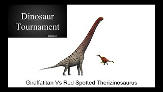 Dinosaur Tournament Season 2 Giraffatitan Vs Red Spotted Therizinosaurus [upl. by Alaekim]