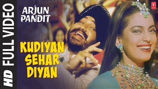 quotKudiyan Sehar Diyanquot Full Video Song  Arjun Pandit  Alka Yagnik  Daler Mehndi  Juhi Chawla [upl. by Relyat988]