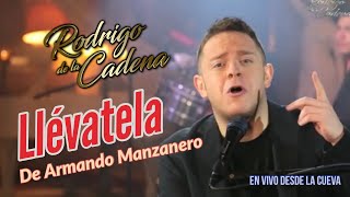 Llévatela Armando Manzanero • Rodrigo De La Cadena  En Vivo desde La Cueva [upl. by Seuqramed]