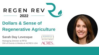 Is Regenerative Agriculture Profitable  Sarah Day Levesque  Regen Rev 2022 [upl. by Ennaeirb]