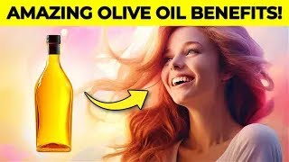 INCREDIBLE Benefits Of Olive Oil For Your Body [upl. by Aninahs723]