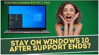 Stay on Windows 10 AFTER Support Ends [upl. by Christopher]