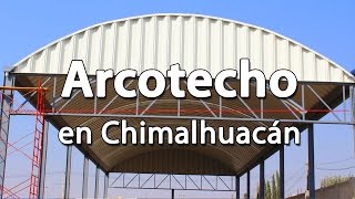 Montaje de arcotecho en Chimalhuacán [upl. by Osborn]