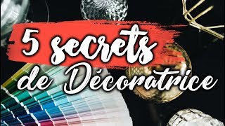 5 SECRETS DE DÉCORATRICE [upl. by Dodie]