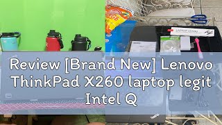 Review Brand New Lenovo ThinkPad X260 laptop legit Intel QuadDualCore i7i56600u6300u 8G16G [upl. by Issiah]