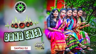 BANA ENEJ NEW SANTALI DJ SONG 2024🔹NEW SANTALI VIDEO 2024🔹SANTALI DJ REMIX SONG 2024🔹DJ VIRAT PINKI [upl. by Publea]