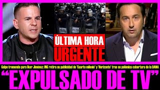 ÚLTIMA HORA URGENTE quotEXPULSADO DE TVquot IKER JIMÉNEZ y ÁNGEL GAITÁN DEVASTADO AYUDAR en la DANA [upl. by Nirmak342]