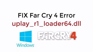 Uplayr1loader64dll missing far cry 4 uplayr1loader64dll error fix [upl. by Spalla]