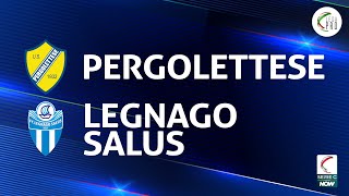 Pergolettese  Legnago Salus 32  Gli Highlights [upl. by Viking]