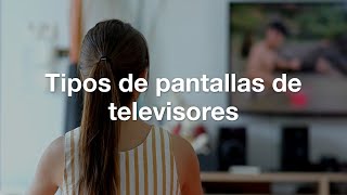 Tipos de pantallas de TV 📺🔝 [upl. by Dustin238]