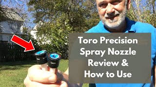 Toro Precision Spray Nozzle  Review amp Nozzle Selection [upl. by Ynottirb131]