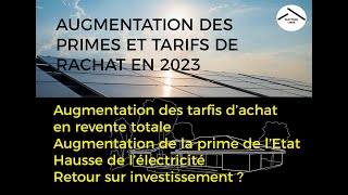 Augmentation de la prime à lautoconsommation et nouveaux tarif de rachat de lélectricité en 2023 [upl. by Ayotol]