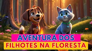 🐾🏕️✨AVENTURA DOS FILHOTES NA FLORESTA✨🏕️🐾 filhotes cachorrinho gatinhos ursinho floresta [upl. by Kotick639]