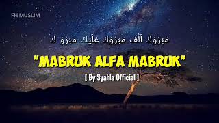 MABRUK ALFA MABRUK  SYAHLA LIRIK [upl. by Nnylirej76]