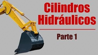 Cilindros Hidráulicos  Parte 1 [upl. by Gavrila]