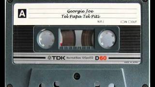 Georgie Joe TEL PAPA TEL PITI [upl. by Yelloh894]