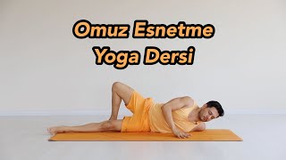 Omuz Esnetme Yoga Dersi BaşlangıçOrta Seviye [upl. by Ubald558]