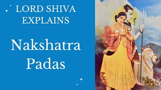 Nakshatra Padas As explained by Lord Shiva  Learn Predictive Astrology  Video Lectures 413 [upl. by Eneirda]