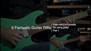 5 Modern prog MetalRock Riffs You Should learn on 6 string guitar  Free Axe Fx III presets [upl. by Rivkah]