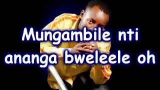 Ronenjoh Kunzisa  Eddy Kenzo lyrics Uganda [upl. by Aicssej]