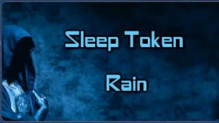 Sleep Token  Rain Lyrics on screen [upl. by Mungo489]