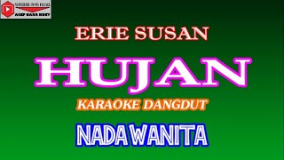 KARAOKE DANDUT HUJAN  ERIE SUSAN COVER NADA WANITA [upl. by Rodl]