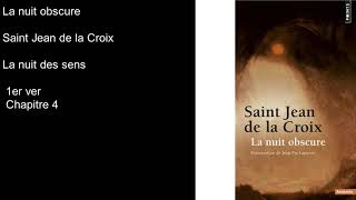 Livre audio La Nuit Obscure Saint Jean de la Croix la nuit des sens 1er ver Ch 4 [upl. by Robbi382]