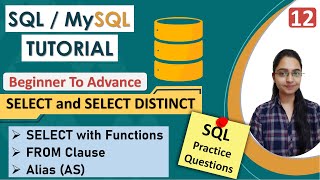 12SELECT Command in SQL  DISTINCT  FROM Clause  AS  Alias  DQL Command  Practice Questions [upl. by Shayne]