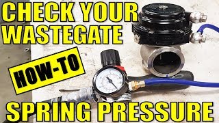 HOW TO CHECK YOUR WASTEGATE SPRING PRESSURE  TIAL EXTERNAL GATE [upl. by Idisahc]