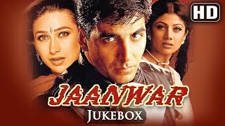 All Songs Of Jaanwar  Akshay Kumar  Karishma Kapoor  Shilpa Shetty  Super Hit Songs Of 90s [upl. by Solokin]