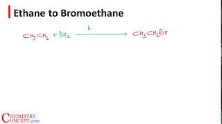 Ethane to Bromoethane  Organic chemistry conversions JEE NEET amp CBSE [upl. by Lainahtan]