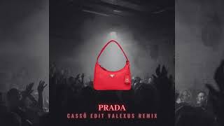 Prada  Cassö Edit Valexus Remix [upl. by Cristian]