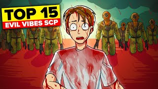 Top 15 Evil Vibes SCP Compilation [upl. by Idzik]