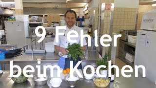 9 Fehler beim Kochen und wie Du sie vermeiden kannst [upl. by Ihcas]