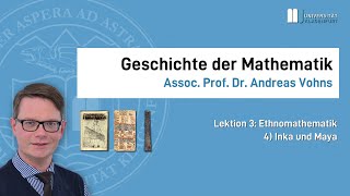 Geschichte der Mathematik 2020W L3 Ethnomathematik K4 Inka und Maya [upl. by Eerb]