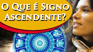 O QUE É SIGNO ASCENDENTE  SIGNOS ASCENDENTES  ASCENDENTE SIGNIFICADO [upl. by Nahtannoj]