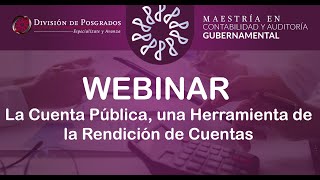 WEBINAR  La Cuenta Pública una Herramienta de la Rendición de Cuentas [upl. by Eelyah]