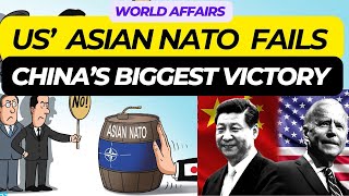 US Asian NATO Fails  Chinas Biggest Victory  World Affairs [upl. by Coyle46]