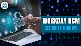 Security groups  Workday HCM Tutorial for beginners  Workday HCM course  Workday  Cyberbrainer [upl. by Son]