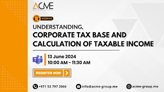 UNDERSTANDING CORPORATE TAX BASE AND CALCULATION OF TAXABLE INCOME [upl. by Hapte]