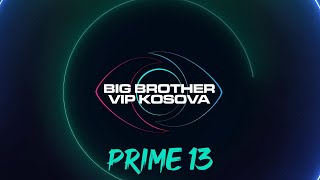 PRIME 13  Big Brother VIP Kosova 3  29112024 [upl. by Llejk831]