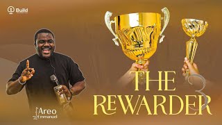 THE REWARDER PART 3  BUILD WITH AREO EMMANUEL OLUWAPELUMI  271024 [upl. by Rheba]