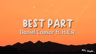 BEST PART  Daniel Caesar ft HER [upl. by Roy]