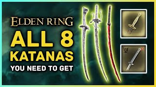 Elden Ring  All 8 Katanas You Need to Get  Rivers of Blood Moonveil Dragonscale amp More [upl. by Arevle517]