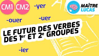 Le futur des verbes des 1er et 2e groupes CM1  CM2  Cycle 3  Français  Conjugaison [upl. by Dihahs]