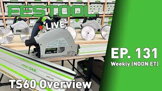 Festool Live Episode 131  TS 60 Overview [upl. by Aelrac]