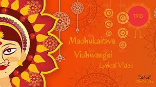 MadhuKaitava Vidhwangsi Lyrical Video [upl. by Obmar]