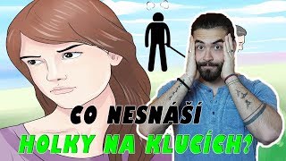 CO NESNÁŠÍ HOLKY NA KLUCÍCH [upl. by Norby685]