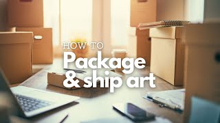 How to Package Art for Shipping  The best way I know [upl. by Reger704]