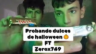 PROBANDO DULCES DE HALLOWEEN 🎃  ft Zerox749 [upl. by Yle194]